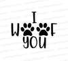 "I Woof You" dog-themed SVG design with paw print accents for pet lovers.