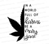 "Cricut-compatible 'In a world full of Karens, be a Mary Jane' SVG."