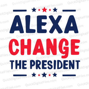 "Alexa Change the President SVG"