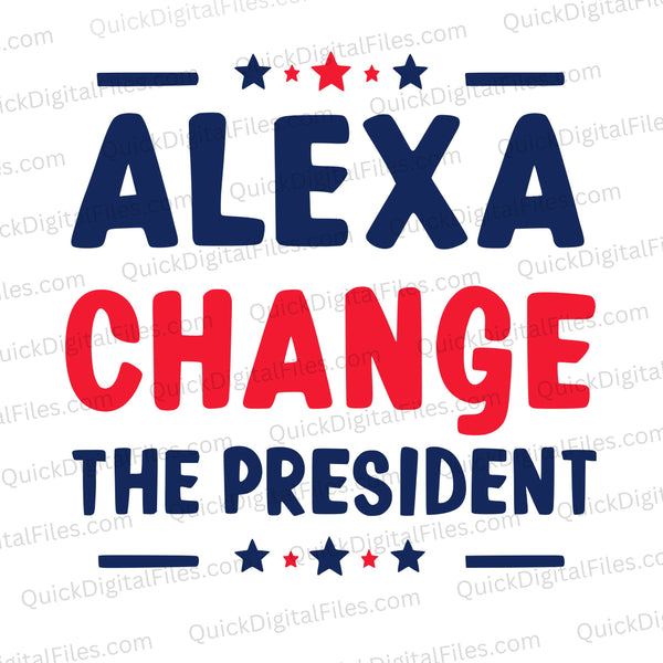 "Alexa Change the President SVG"