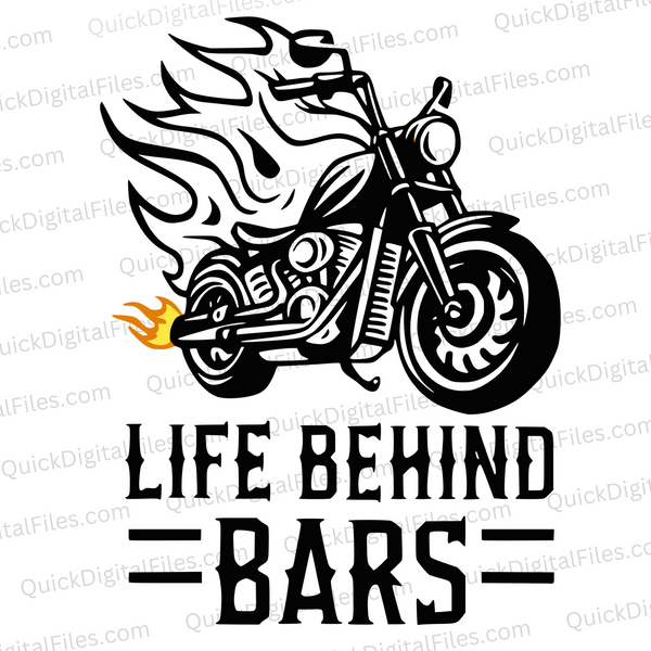 "Life Behind Bars Motorcycle Flame Graphic SVG, PNG, JPEG, PDF"