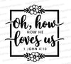 "Oh How He Loves Us Black and White Cursive Script Design SVG, PNG, JPEG, PDF"