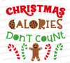 Christmas Calories Don’t Count with candy canes SVG
