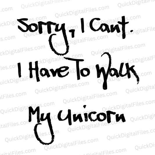 Sorry I Can’t I Have to Walk My Unicorn SVG with bold black text
