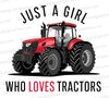 "Just a Girl Who Loves Tractors Graphic with Red Tractor PNG, JPEG"