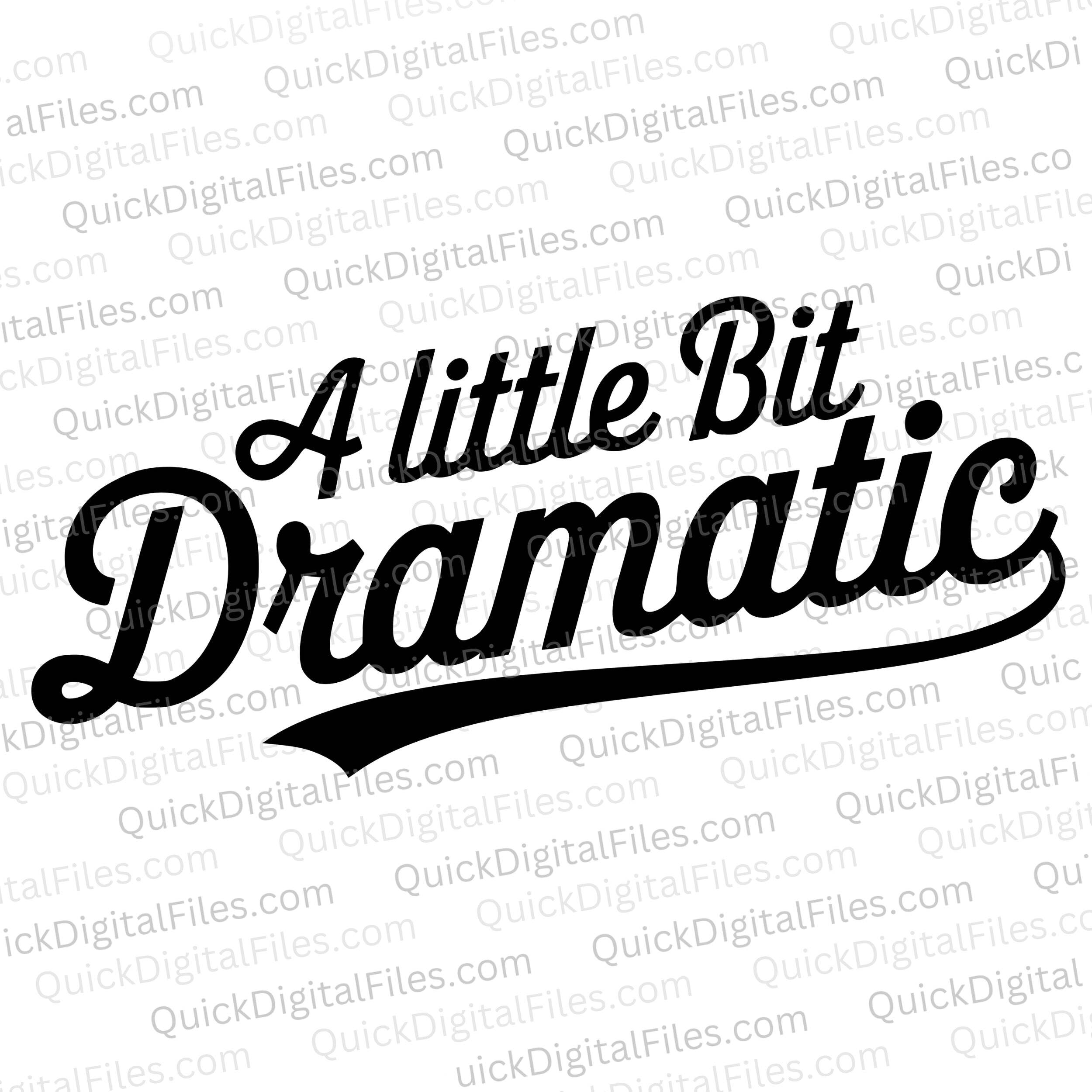 A Little Bit Dramatic SVG | Elegant Cursive Quote Design – Quick ...