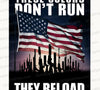 "These Colors Don't Run, They Reload" Patriotic Graphic JPEG