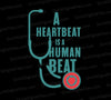 "A heartbeat is a human beat" pro-life stethoscope design in teal SVG.