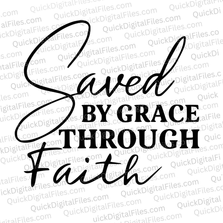 Saved By Grace Through Faith | Elegant Script SVG PNG PDF – Quick ...