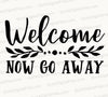 Welcome NOW GO AWAY Textual Design SVG