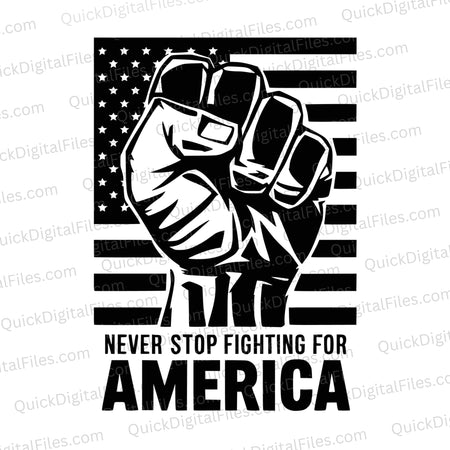 Never Stop Fighting for America SVG