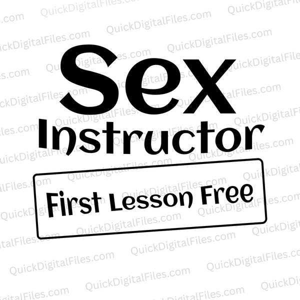 "Sex Instructor Funny Graphic - First Lesson Free"