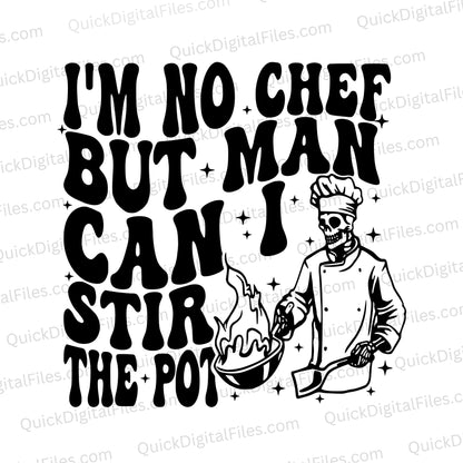 "Funny skeleton chef SVG 'Stir the Pot' for kitchen decor and apparel."
