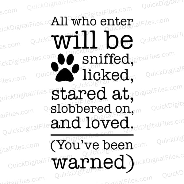 Dog warning sign SVG "All Who Enter Will Be Loved"