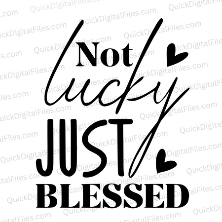 "Not Lucky Just Blessed Christian Graphic SVG, PNG, JPEG, PDF"