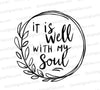 Christian floral circle SVG with "It is well with my soul" text