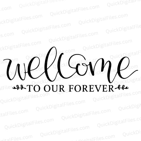 Welcome to Our Forever SVG | Elegant Wedding Sign Design