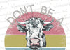 Colorful "Don't Be a Salty Heifer" cow SVG design