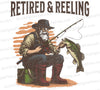 "Retired and Reeling" fishing enthusiast digital art for retirees.