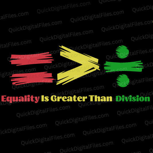 Black History SVG | Equality Is Greater Than Division Digital Download

