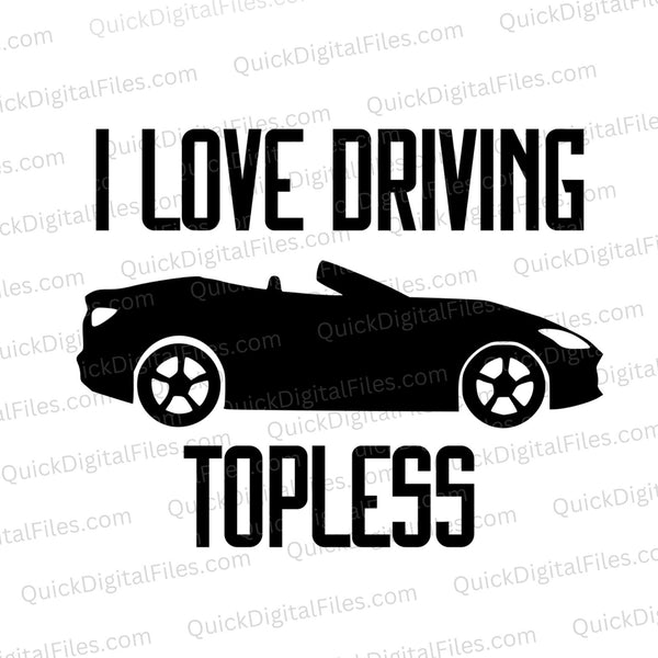 I Love Driving Topless Sports Car SVG
