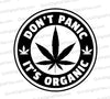 "Don't Panic, It's Organic" cannabis leaf circle SVG for marijuana advocates.