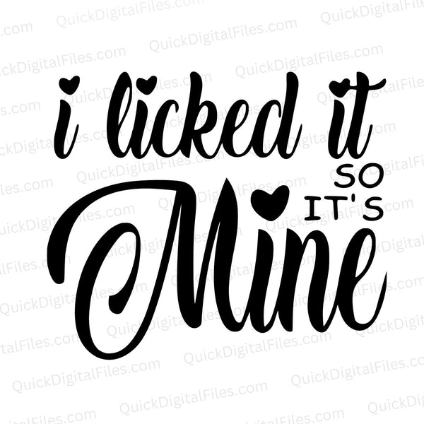 I Licked It, So It's Mine: SVG