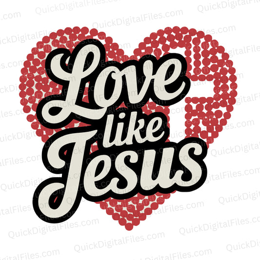 Love Like Jesus SVG - Christian Heart Design for Cricut & Crafts

