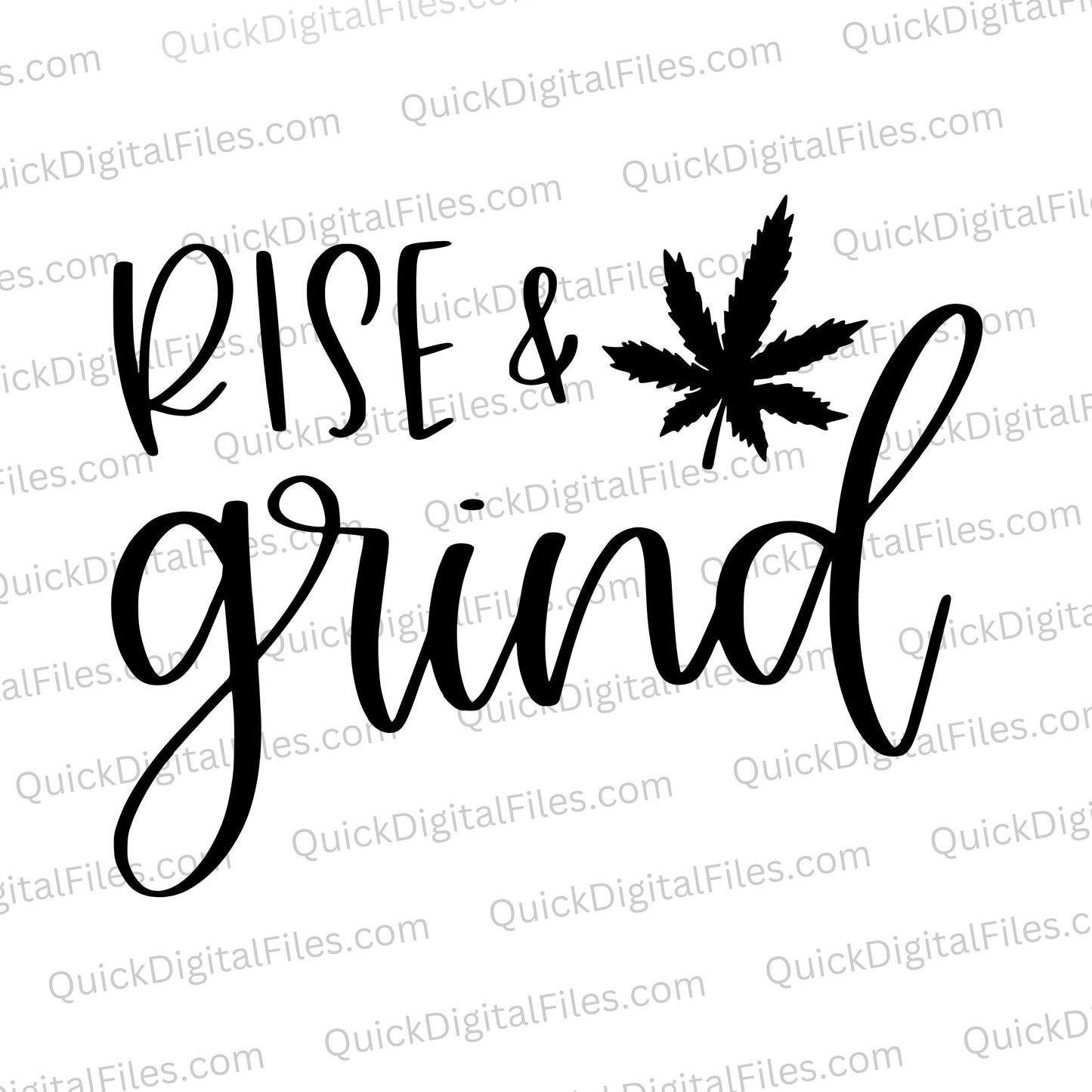 Creative cannabis-themed "Rise and Grind" SVG for custom apparel and decor.
