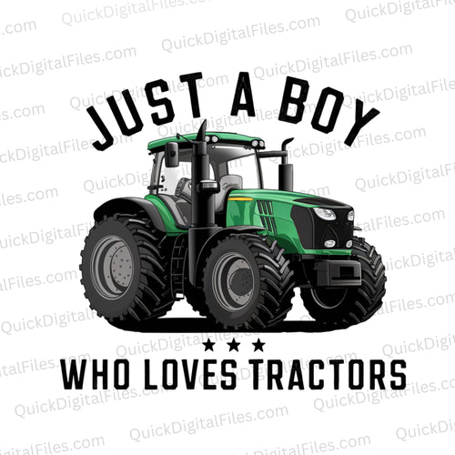 Just a Boy Who Loves Tractors: PNG JPEG