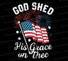 "God Shed His Grace on Thee American Flag Fireworks Graphic SVG, PNG, JPEG, PDF"