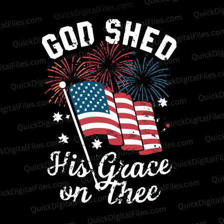 "God Shed His Grace on Thee American Flag Fireworks Graphic SVG, PNG, JPEG, PDF"