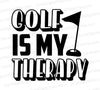 "Golf Is My Therapy" SVG file for golf enthusiasts