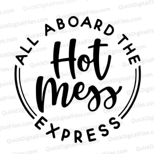 "Downloadable hot mess themed SVG file for crafting and home decor."