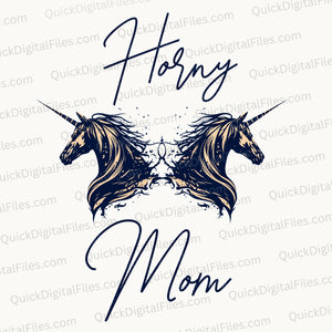 "Horny Mom" Unicorn Graphic SVG