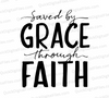 "Saved by Grace Through Faith Christian Graphic SVG, PNG, JPEG, PDF"