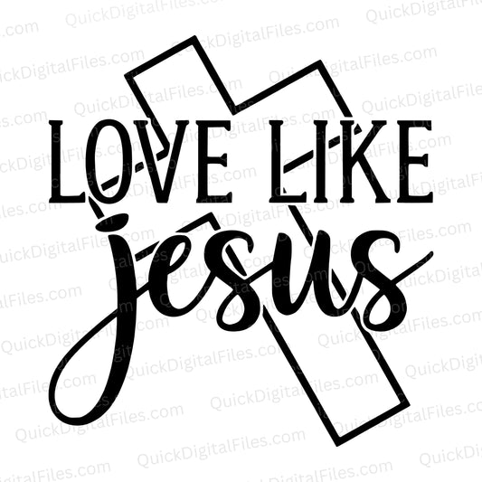 Love Like Jesus SVG – Minimal Cross Christian Design