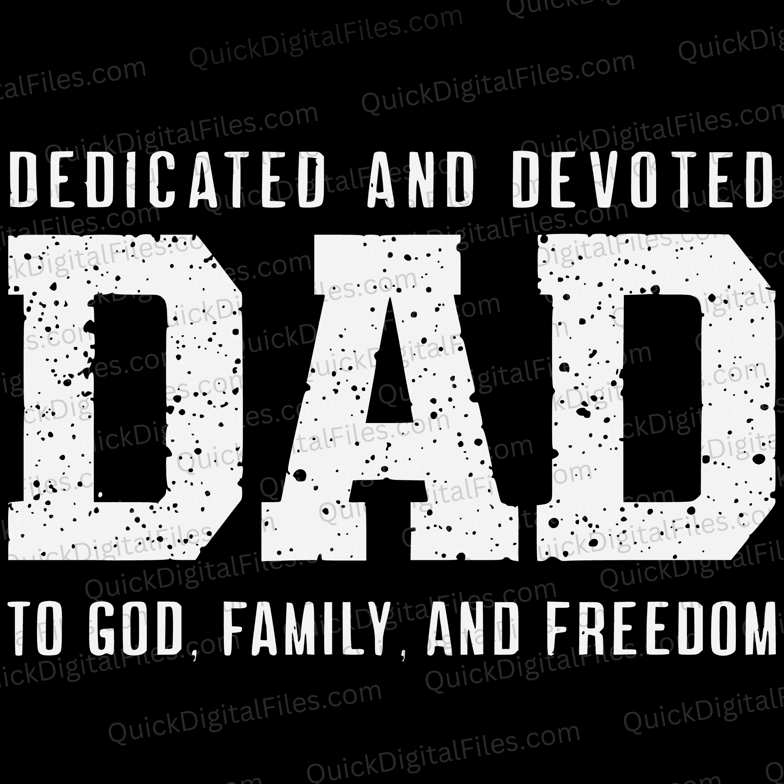 Dad Design - Dedicated and Devoted to God, Family, and Freedom SVG PNG ...