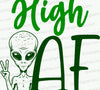 Funny green alien SVG graphic with High AF text for cannabis lovers.