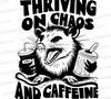 "Thriving on Chaos and Caffeine Possum Illustration SVG, PNG, JPEG, PDF"