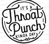 "It's a Throat Punch Kinda Day" Circular SVG