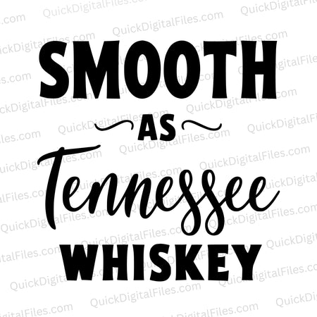 Smooth as Tennessee Whiskey SVG