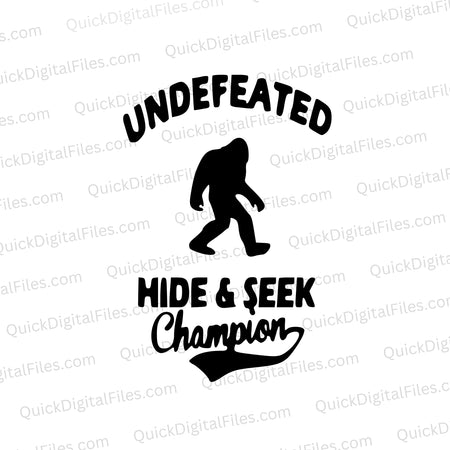 "Bigfoot silhouette SVG 'Undefeated Hide & Seek Champion' for DIY crafts."