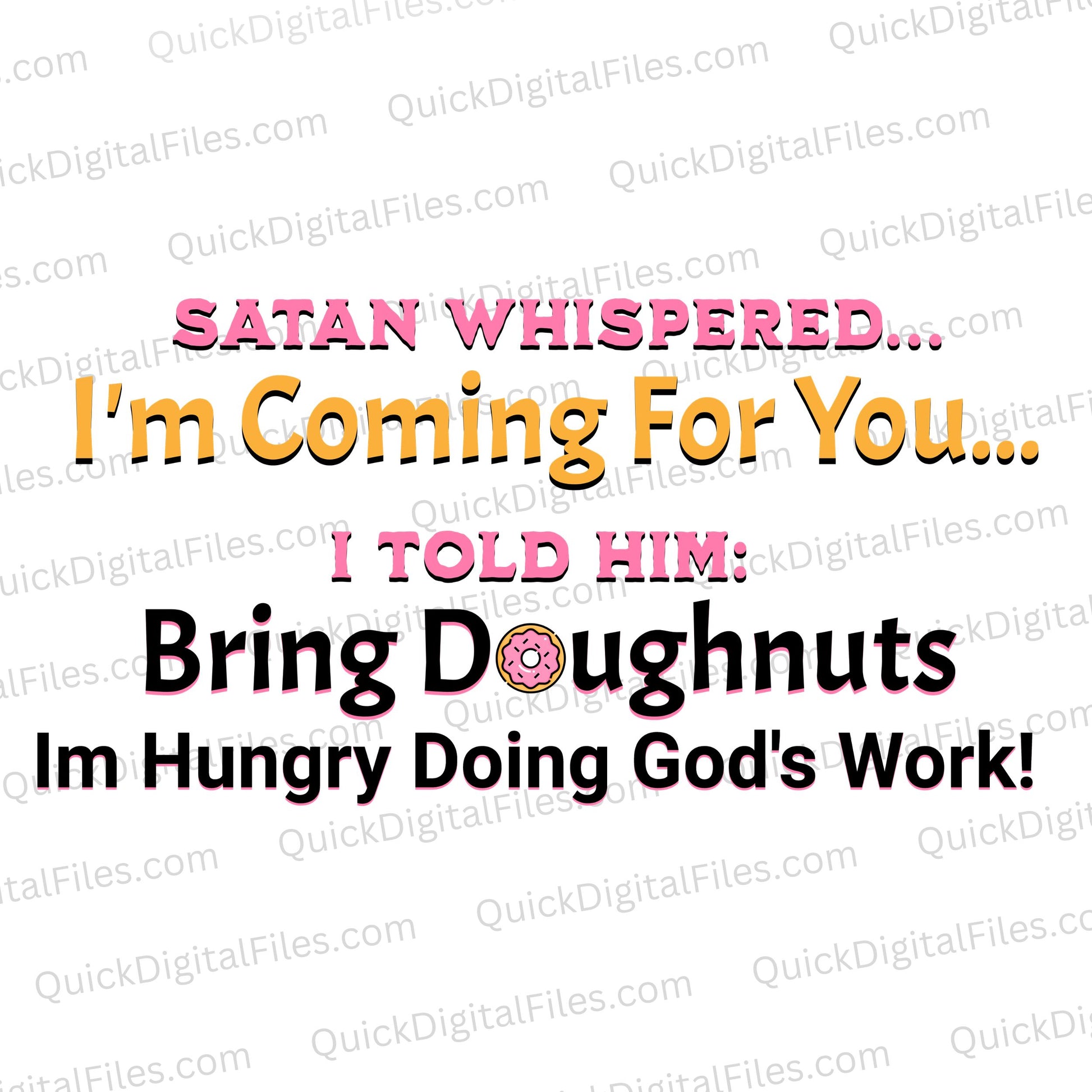 "Christian Humor Graphic with Satan Doughnut Quote SVG, PNG, JPEG, PDF"