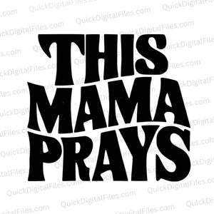 "This Mama Prays Vintage-Inspired Design"