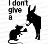 "I Don't Give a Rat's Ass Humorous Silhouette Graphic SVG, PNG, JPEG, PDF"