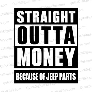 "Straight Outta Money Because of Jeep Parts Bumper Sticker"