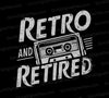 Vintage "Retro and Retired" Cassette Tape T-Shirt Design