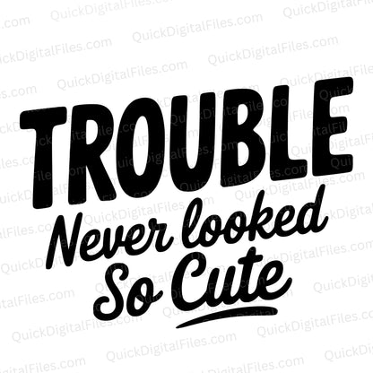 Trouble SVG | Cute & Funny Baby Shirt Design for Cricut
