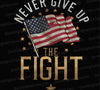 "NEVER GIVE UP" American Flag PNG